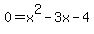 0+=+x%5E2+-+3x+-+4