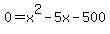 0+=+x%5E2+-+5x+-+500
