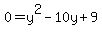0+=+y%5E2+-+10y+%2B+9