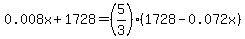 0.008x+%2B+1728+=+%285%2F3%29%281728+-+0.072x%29