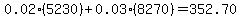 0.02%285230%29%2B0.03%288270%29=352.70
