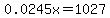 0.0245x+=+1027