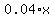 0.04%2Ax