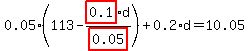 0.05*(113-highlight_red( 0.1 )*d/highlight_red( 0.05 ))+0.2*d=10.05