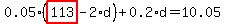 0.05*(highlight_red( 113 )-2*d)+0.2*d=10.05