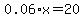 0.06%2Ax+=+20