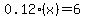 0.12%28x%29+=+6