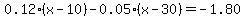 0.12%28x-10%29-0.05%28x-30%29=-1.80