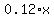 0.12%2Ax