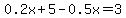 0.2x+%2B+5+-+0.5x+=+3