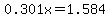 0.301x=1.584