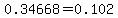 0.34668=0.102