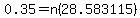 0.35=n(28.583115)