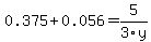 0.375+%2B+0.056+=+5%2F3y+