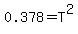 0.378+=+T%5E2