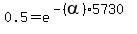 0.5=e%5E%28-%28alpha%295730%29
