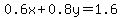 0.6x%2B0.8y=1.6