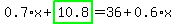 0.7%2Ax%2Bhighlight_green%28+10.8+%29=36%2B0.6%2Ax