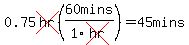 0.75cross%28hr%29%2860mins%2F1cross%28hr%29%29=45mins