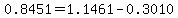0.8451=1.1461-0.3010