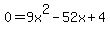 0=9x%5E2-52x%2B4