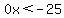 0x%3C-25