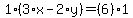 1%2A%283%2Ax-2%2Ay%29=%286%29%2A1
