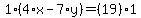 1%2A%284%2Ax-7%2Ay%29=%2819%29%2A1