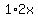 1%2A2x