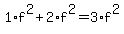 1%2Af%5E2+%2B+2%2Af%5E2+=+3%2Af%5E2