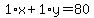 1%2Ax%2B1%2Ay=80