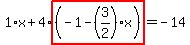 1%2Ax%2B4%2Ahighlight%28%28-1-%283%2F2%29%2Ax%29%29=-14