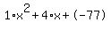 1%2Ax%5E2%2B4%2Ax%2B-77