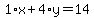 1%2Ax+%2B+4%2Ay+=+14
