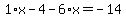 1%2Ax-4-6%2Ax=-14