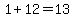1%2B12=13