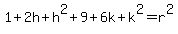1+2h+h^2+9+6k+k^2=r^2