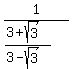 1%2F%28%283%2Bsqrt%283%29%29%2F%283-sqrt%283%29%29%29
