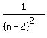 1%2F%28%28n-2%29%5E2%29