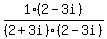 1/(2+3i) * (2-3i)/(2-3i)