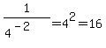 1%2F%284%5E%28-2%29%29+=+4%5E2+=+16