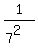 1%2F%287%5E2%29