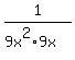 1%2F%289x%5E2%2A9x%29