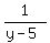 1/(y-5)