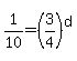 1%2F10+=+%283%2F4%29%5Ed