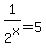 1%2F2%5Ex=5
