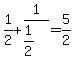1%2F2+%2B+1%2F%281%2F2%29+=+5%2F2