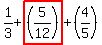 1%2F3%2Bhighlight_red%28+%285%2F12%29+%29%2B%284%2F5%29