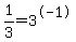 1%2F3=3%5E-1