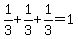 1%2F3+%2B+1%2F3+%2B+1%2F3+=+1
